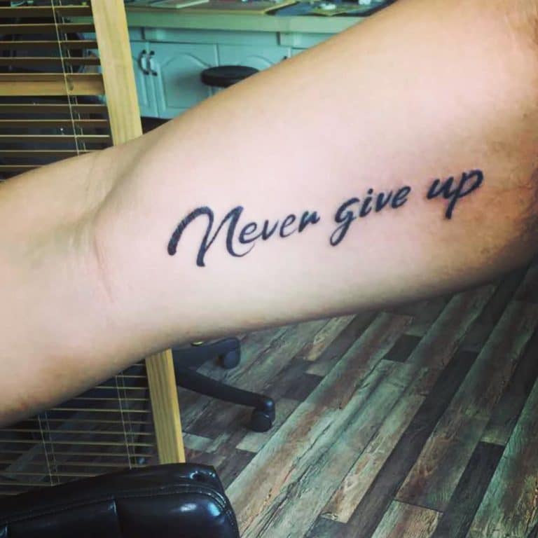 101+ Never Give Up Tattoo Ideas YOu Will Love!