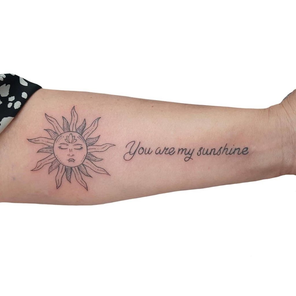 You Are My Sunshine Tattoo Arm