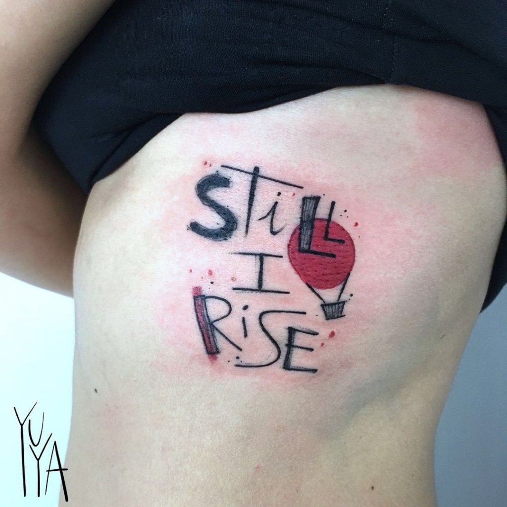 Still I Rise Tattoo Side Stomach Tattoo