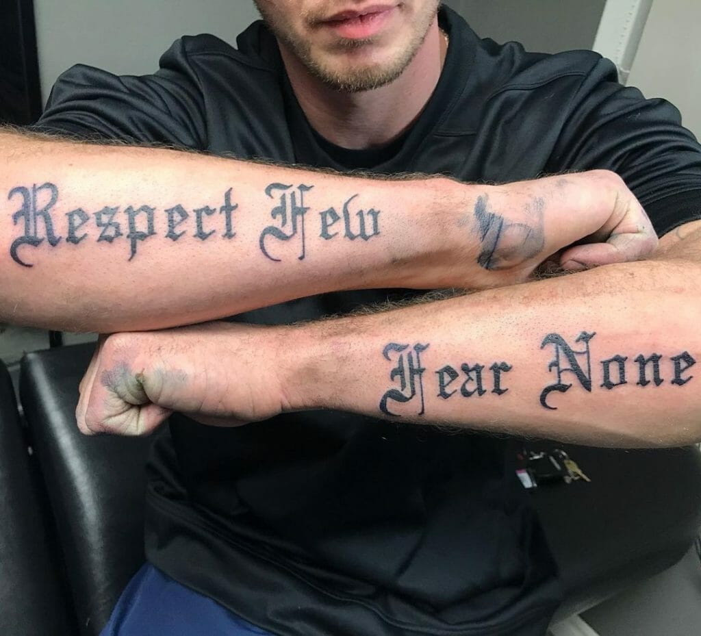 Respect Few Fear None Tattoo