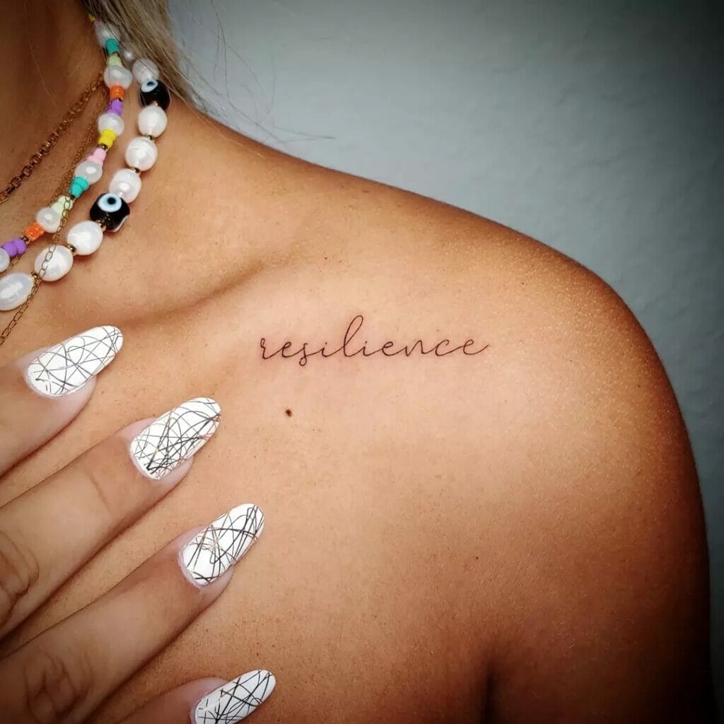 Awesome 'Resilience' Tattoos For Your Collarbone Area