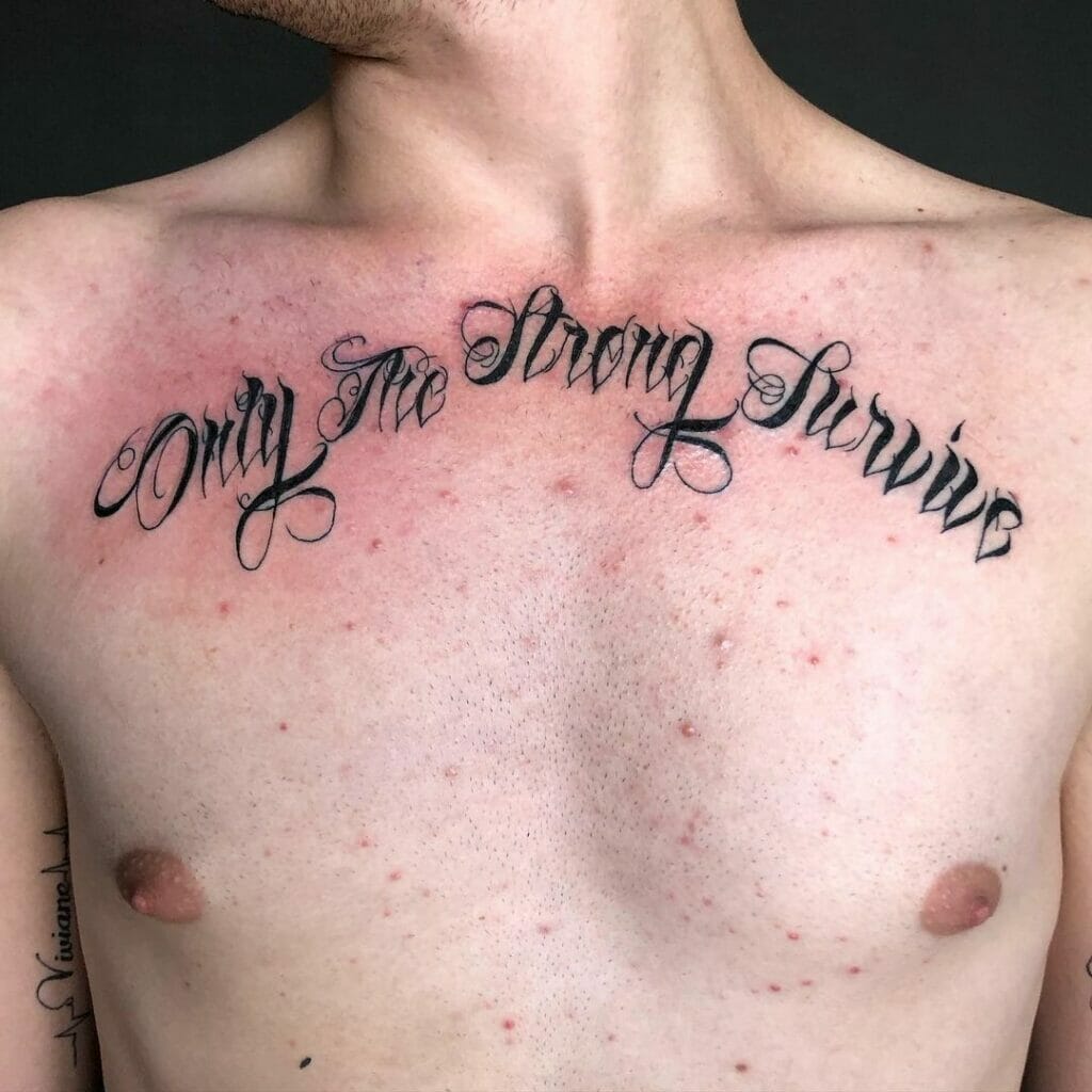 Only The Strong Survive Tattoo Chest