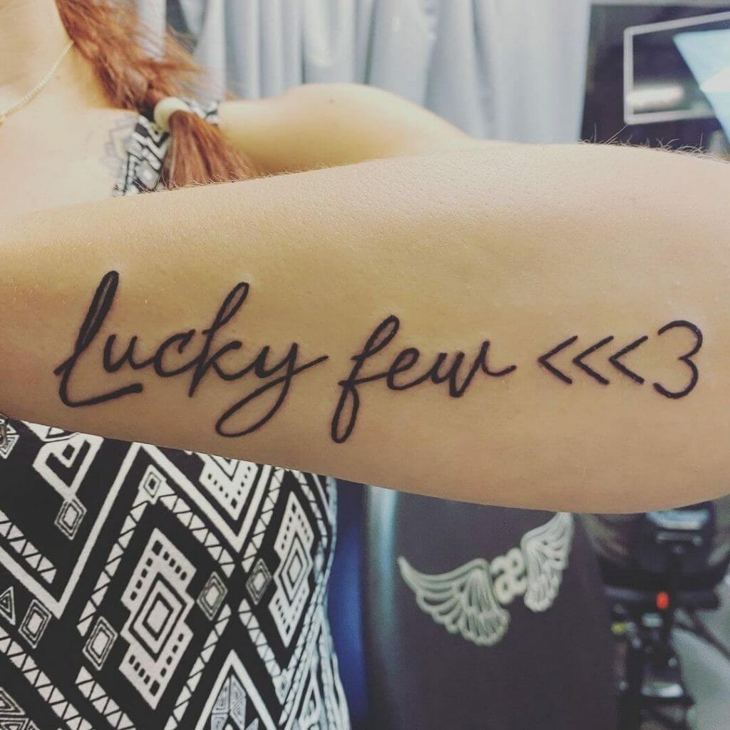 Lucky Few Tattoo With Text