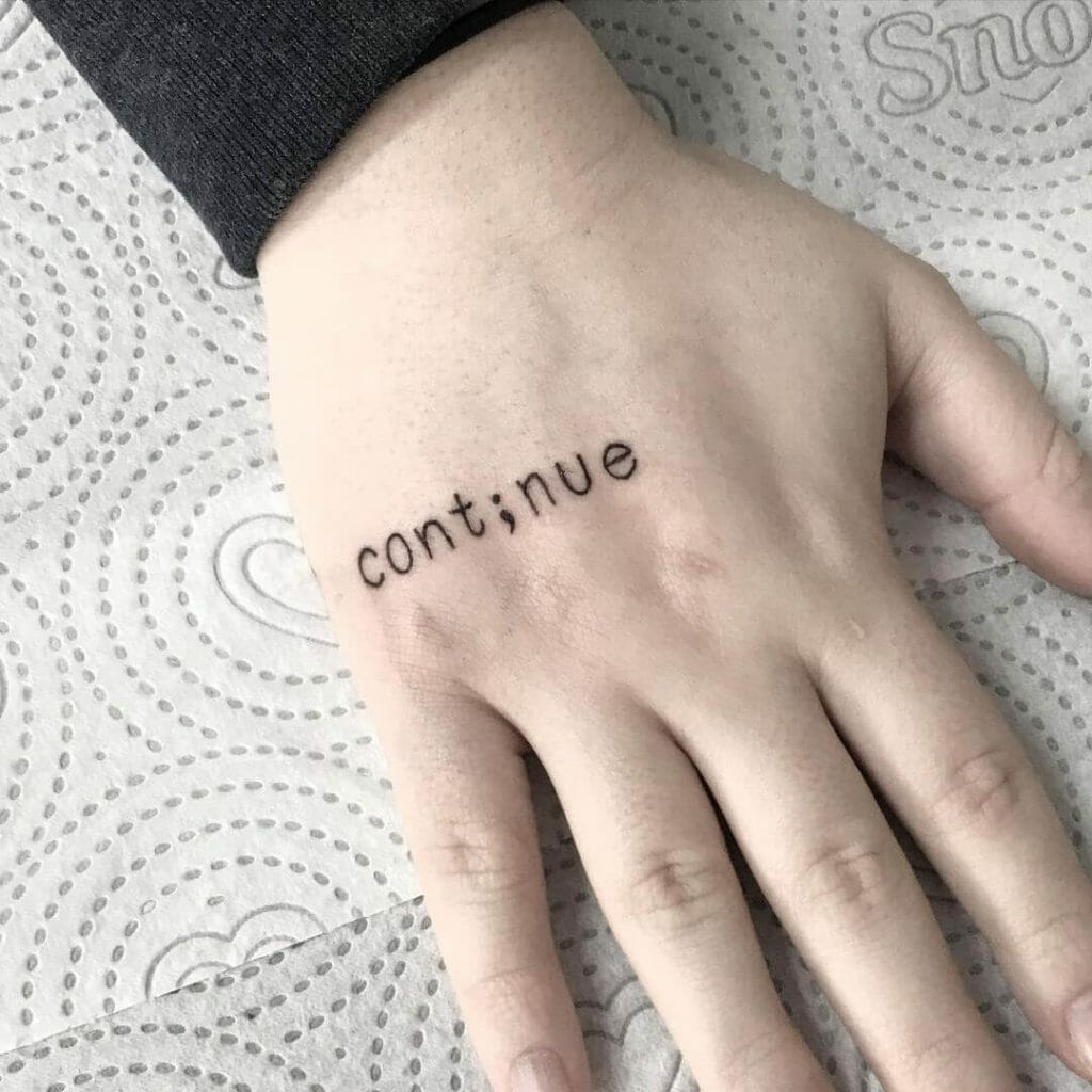 Semicolon Tattoos With Continue