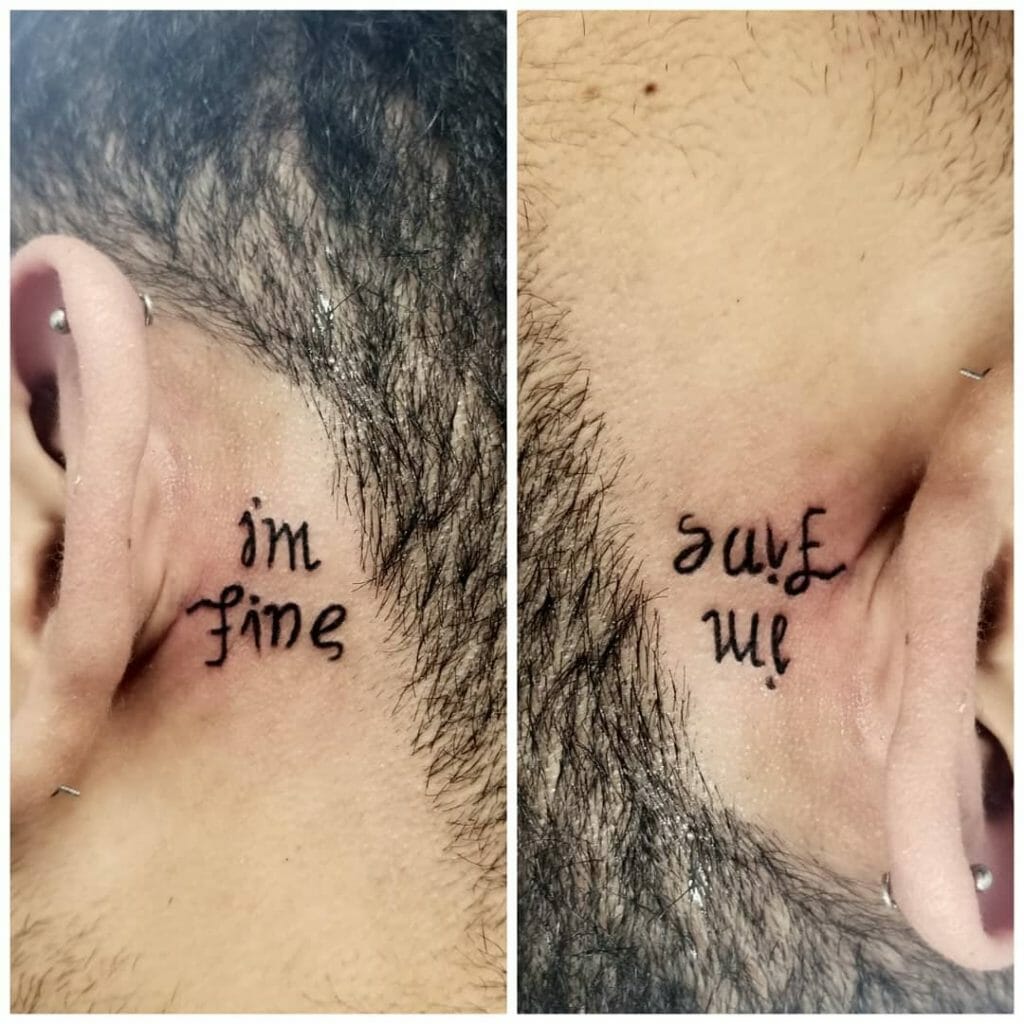 Ear Im Fine Save Me Tattoo