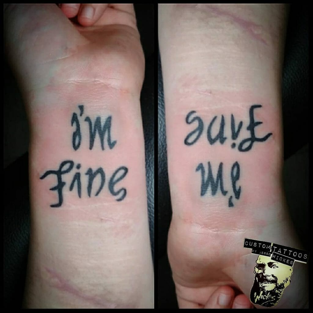 Simple Im Fine Save Me Tattoo