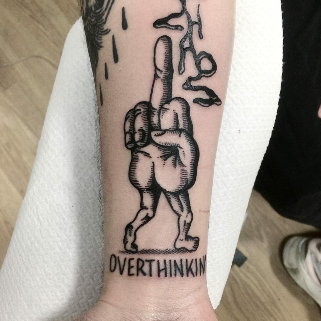 Overthinking With Middle Finger Tattoo