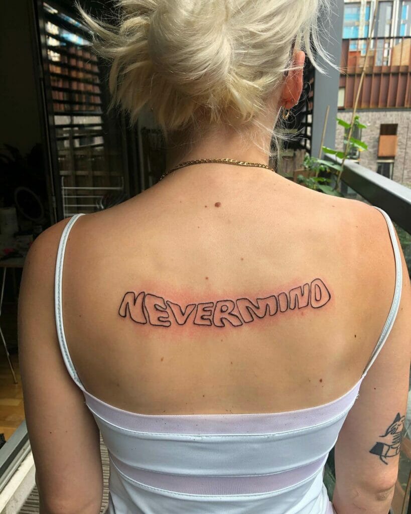 'Nevermind' Back Graffiti Tattoo Letters