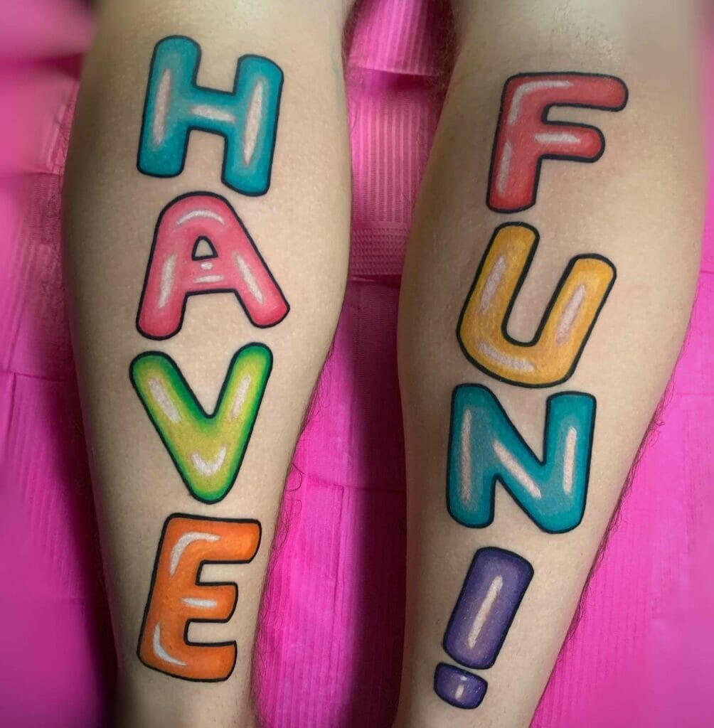 'Have Fun Graffiti Letters Tattoo