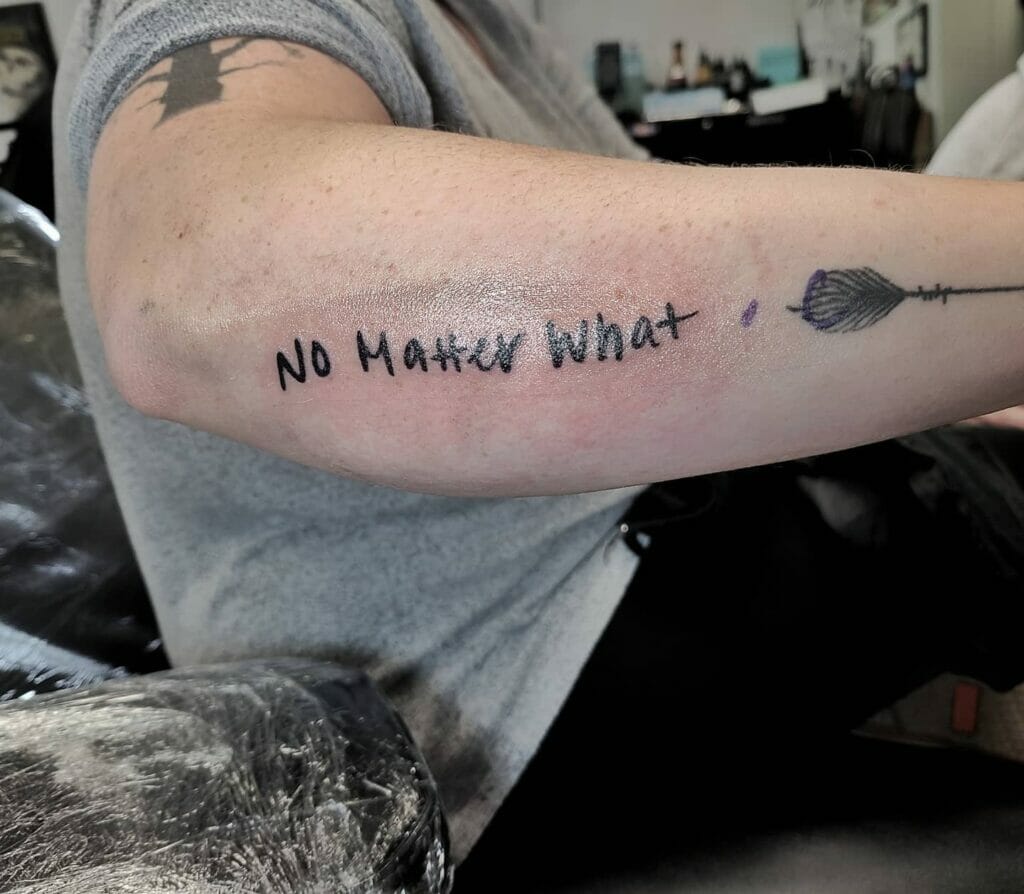No Matter What Forearm Tattoo