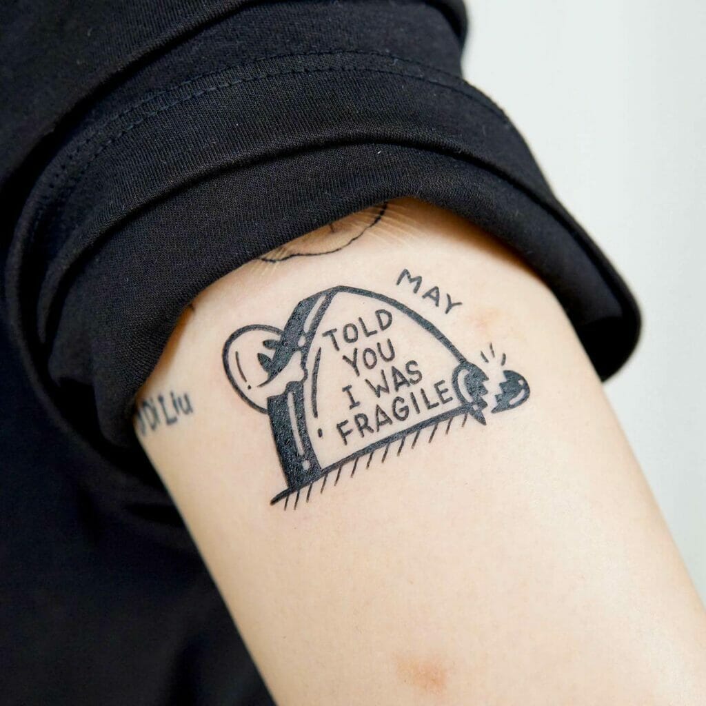 “Told You I Was Fragile” Grave Tattoo