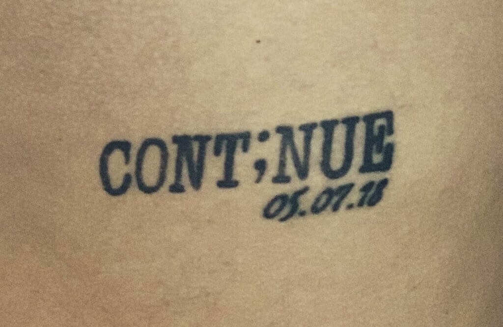 Continue semicolon tattoo