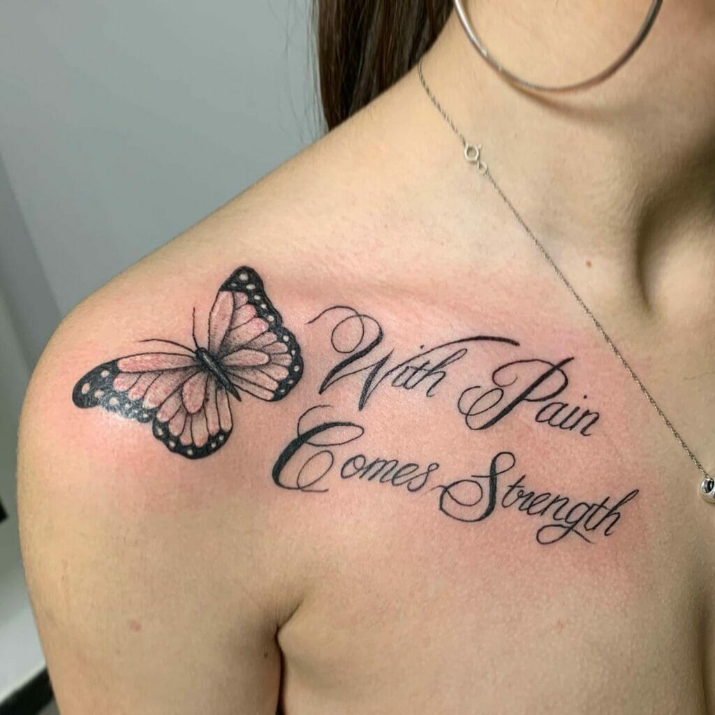 With Pain Comes Strength Butterfly Tattoo